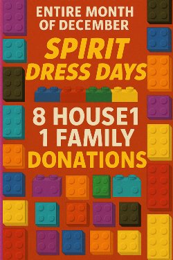 December Spirit Dress Days & 8 Houses, 1 Family Donation Drive